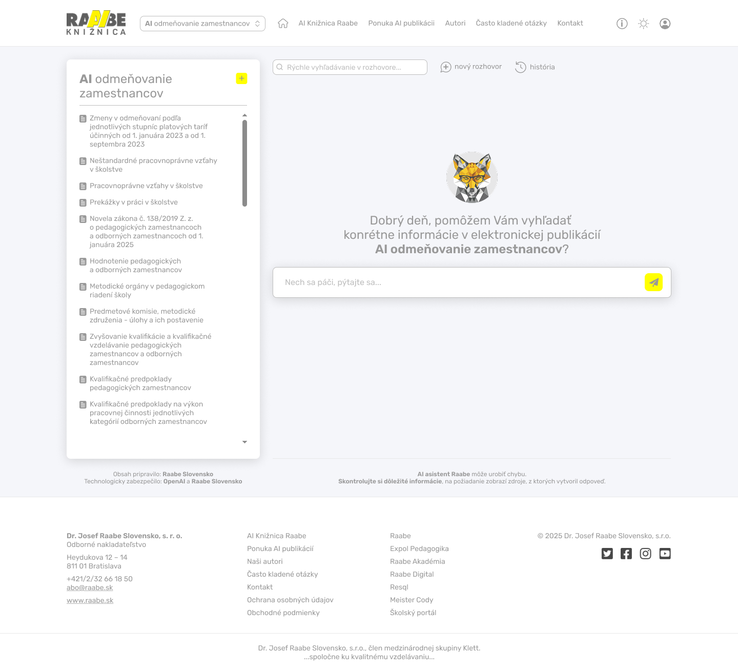 Pracovná plocha obsahuje bohatú ponuku funkcionality, ale nič zbytočné, vďaka čomu sa vie uživateľ orientovať intuitívne.